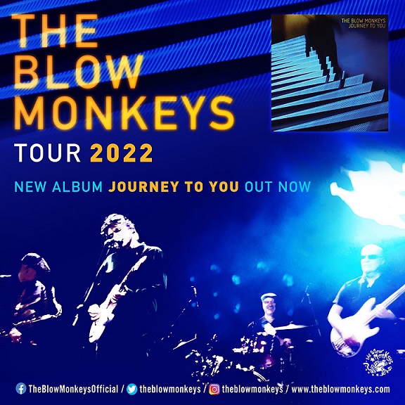 The Blow Monkeys - And Bring Their Funky Pop Sound To A Town Near You ...